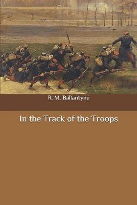 Book cover for In the Track of the Troops