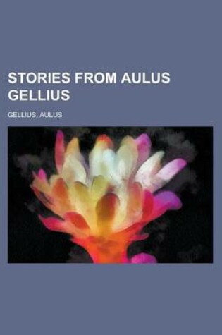 Cover of Stories from Aulus Gellius