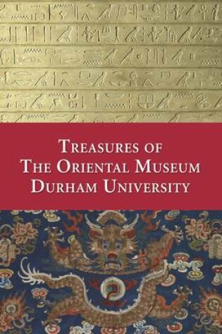 Cover of Treasures of the Oriental Museum - Durham University