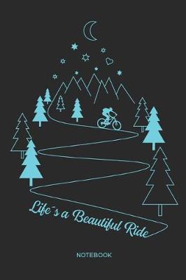 Book cover for Lifes a Beautiful Ride Notebook