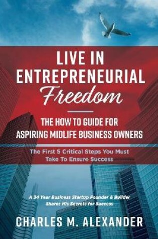 Cover of Live in Entrepreneurial Freedom