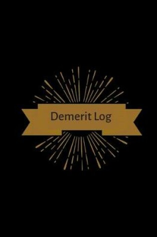 Cover of Demerit log