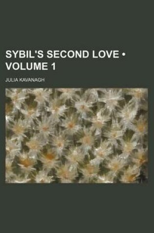 Cover of Sybil's Second Love (Volume 1)