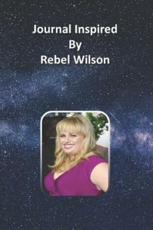 Cover of Journal Inspired by Rebel Wilson