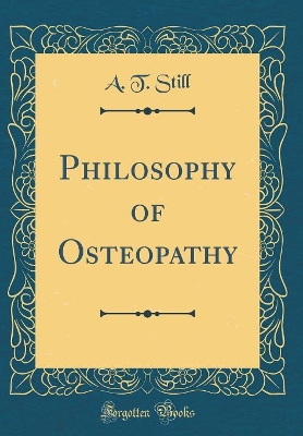 Book cover for Philosophy of Osteopathy (Classic Reprint)