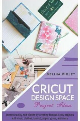 Cover of Cricut Design Space - Project Ideas