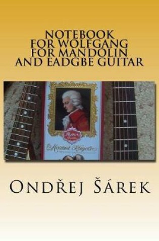 Cover of Notebook for Wolfgang for Mandolin and EADGBE Guitar