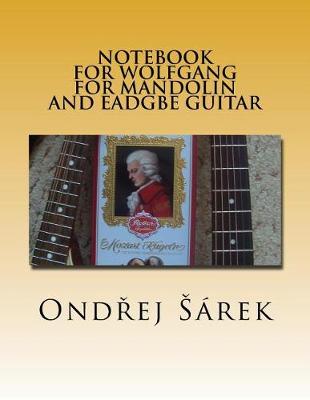 Book cover for Notebook for Wolfgang for Mandolin and EADGBE Guitar