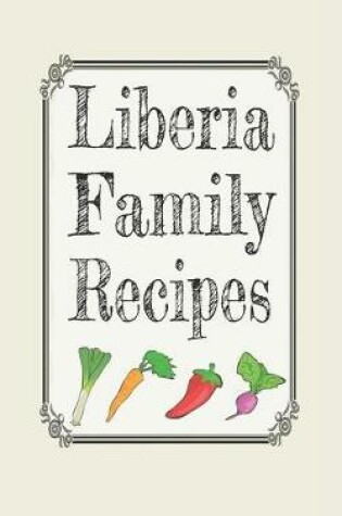 Cover of Liberia family recipes