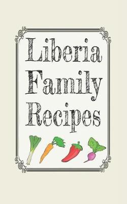 Book cover for Liberia family recipes