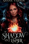 Book cover for Of Shadow And Ember