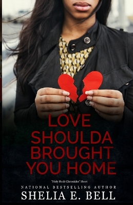 Book cover for Love Shoulda Brought You Home