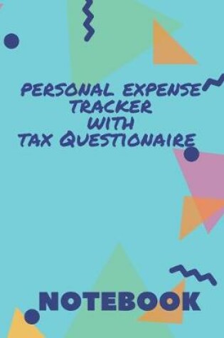 Cover of Personal Expense Tracker with Tax Questionaire Notebook