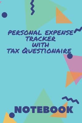 Book cover for Personal Expense Tracker with Tax Questionaire Notebook