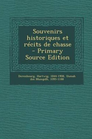 Cover of Souvenirs historiques et recits de chasse