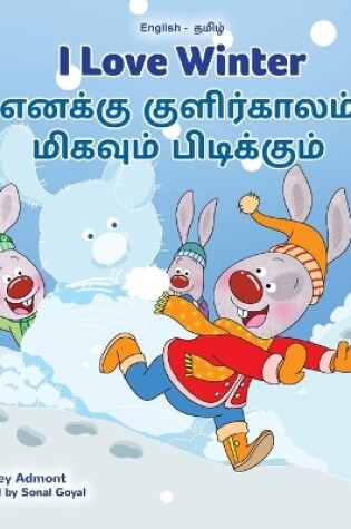 Cover of I Love Winter (English Tamil Bilingual Children's Book)