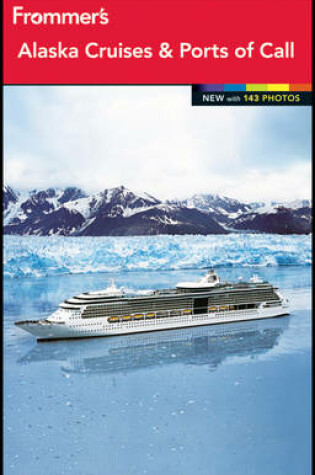 Cover of Frommer's Alaska Cruises and Ports of Call