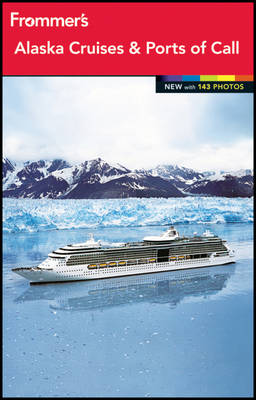 Cover of Frommer's Alaska Cruises and Ports of Call