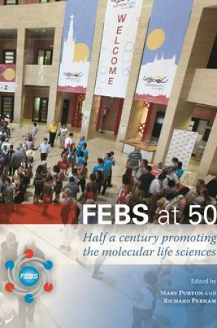 Cover of FEBS at 50: Half a Century Promoting the Molecular Life Sciences