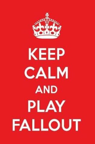 Cover of Keep Calm and Play Fallout