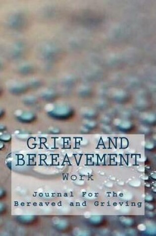 Cover of Grief and Bereavement Work