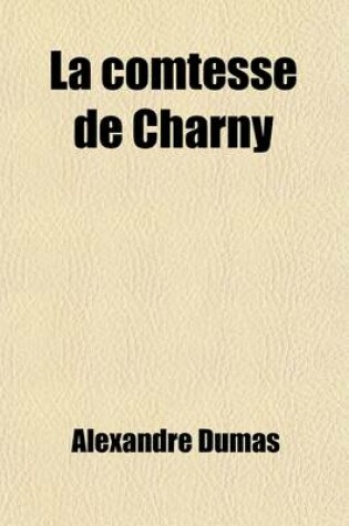 Cover of La Comtesse de Charny (Volume 2)