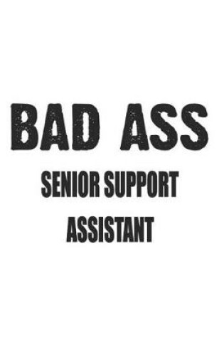 Cover of Bad Ass Senior Support Assistant