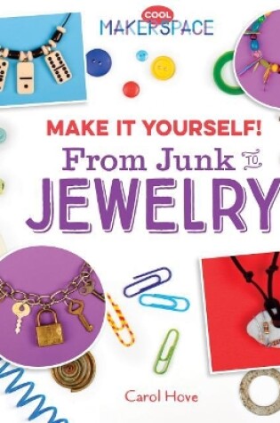 Cover of Make It Yourself! from Junk to Jewelry