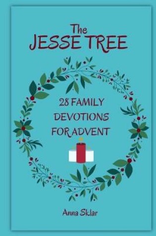 Cover of The Jesse Tree - 28 Family Devotions For Advent