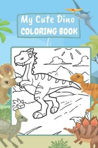 Cover of My Cute Dino Coloring Book