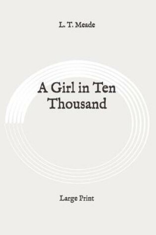 Cover of A Girl in Ten Thousand