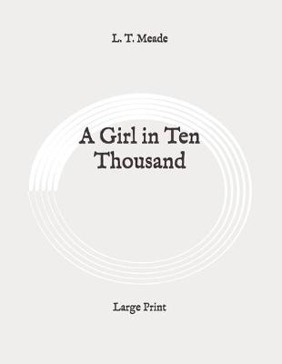 Book cover for A Girl in Ten Thousand