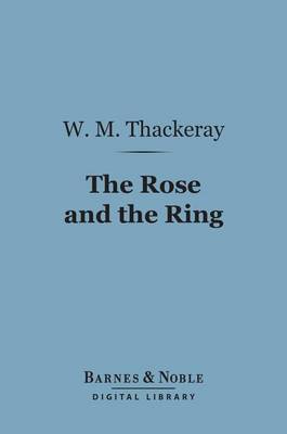 Book cover for The Rose and the Ring (Barnes & Noble Digital Library)