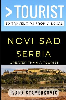 Book cover for Greater Than a Tourist - Novi Sad Serbia