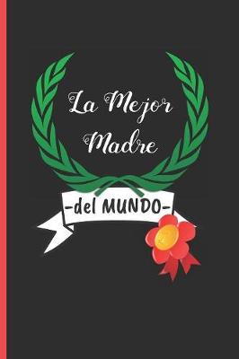 Book cover for La Mejor Madre del Mundo