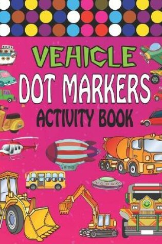 Cover of Vehicle dot marker activity book