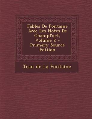Book cover for Fables de Fontaine Avec Les Notes de Champfort, Volume 2