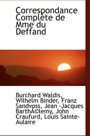Cover of Correspondance Complete de Mme Du Deffand