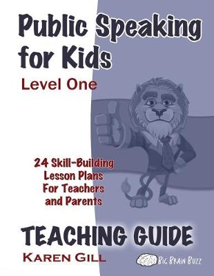 Book cover for Public Speaking for Kids - Level One, Teaching Guide