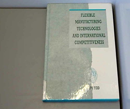 Book cover for Flexible Manufacturing Technologies and International Competitiveness