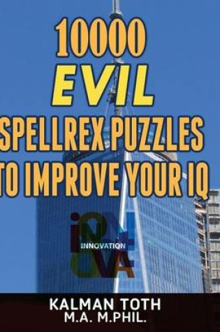 Cover of 10000 Evil Spellrex Puzzles to Improve Your IQ