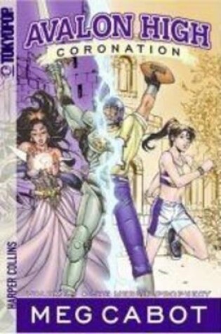 Cover of Avalon High: Coronation #1: The Merlin Prophecy