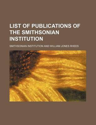 Book cover for List of Publications of the Smithsonian Institution