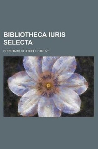 Cover of Bibliotheca Iuris Selecta