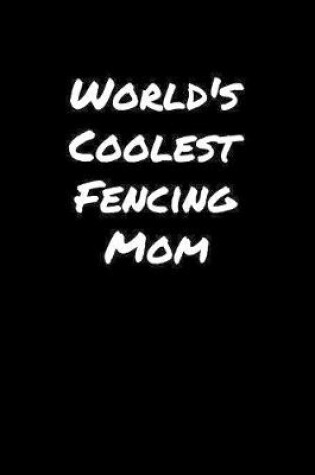 Cover of World's Coolest Fencing Mom