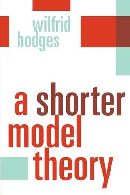 Book cover for A Shorter Model Theory