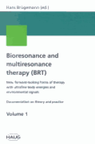 Cover of Bioresonance and Multiresonance Therapy (BRT)