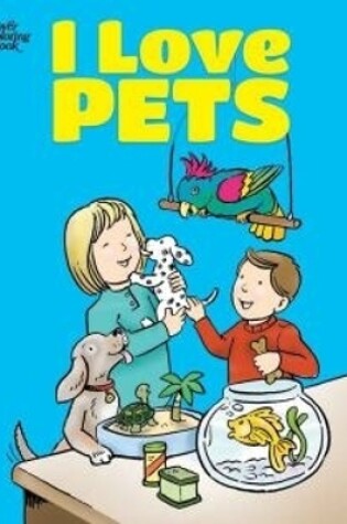 Cover of I Love Pets Coloring Book