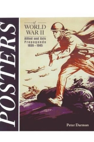 Cover of Posters of World War II: Allied and Axis Propaganda 1939-1945