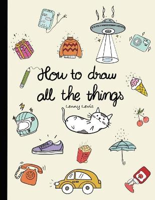 Cover of How To Draw All The Things